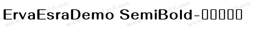 ErvaEsraDemo SemiBold字体转换